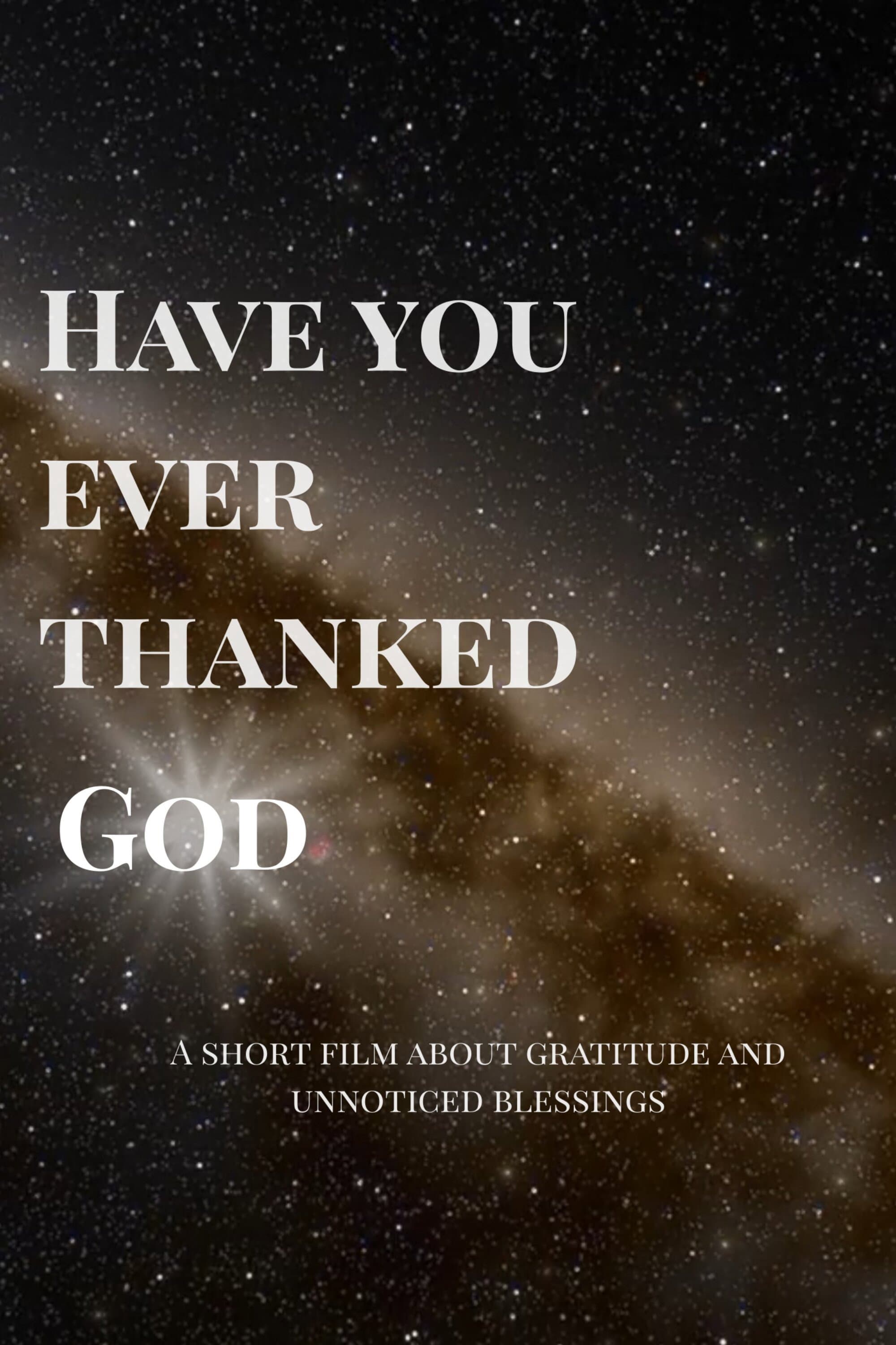 Have you ever thanked God?