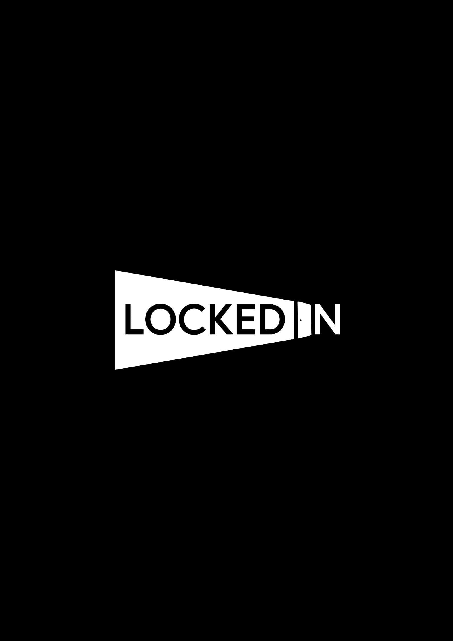 LOCKED IN
