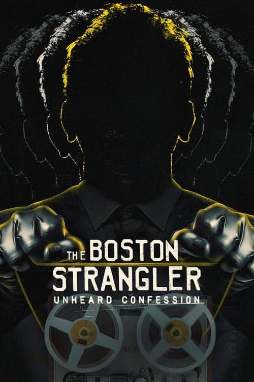 The Boston Strangler: Unheard Confession