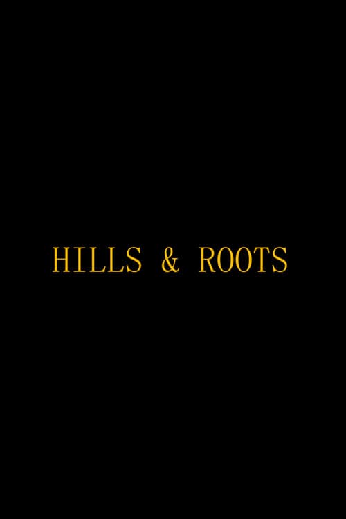 Hills & Roots