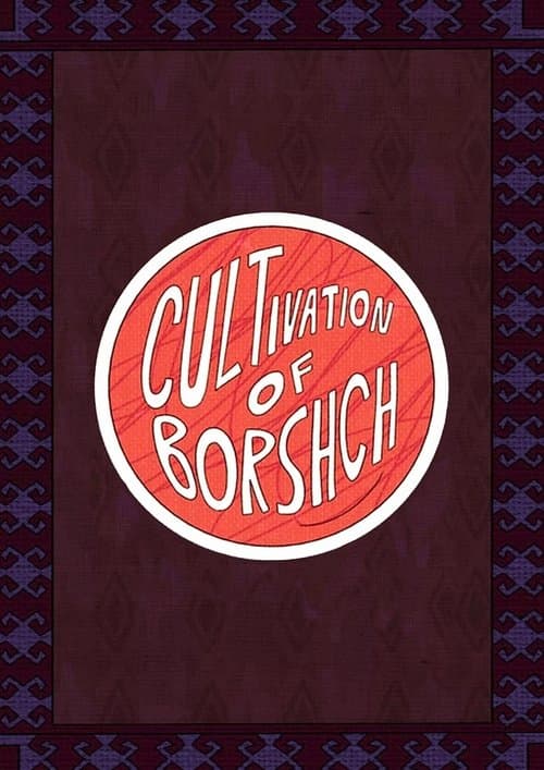 Cultivation of Borshch