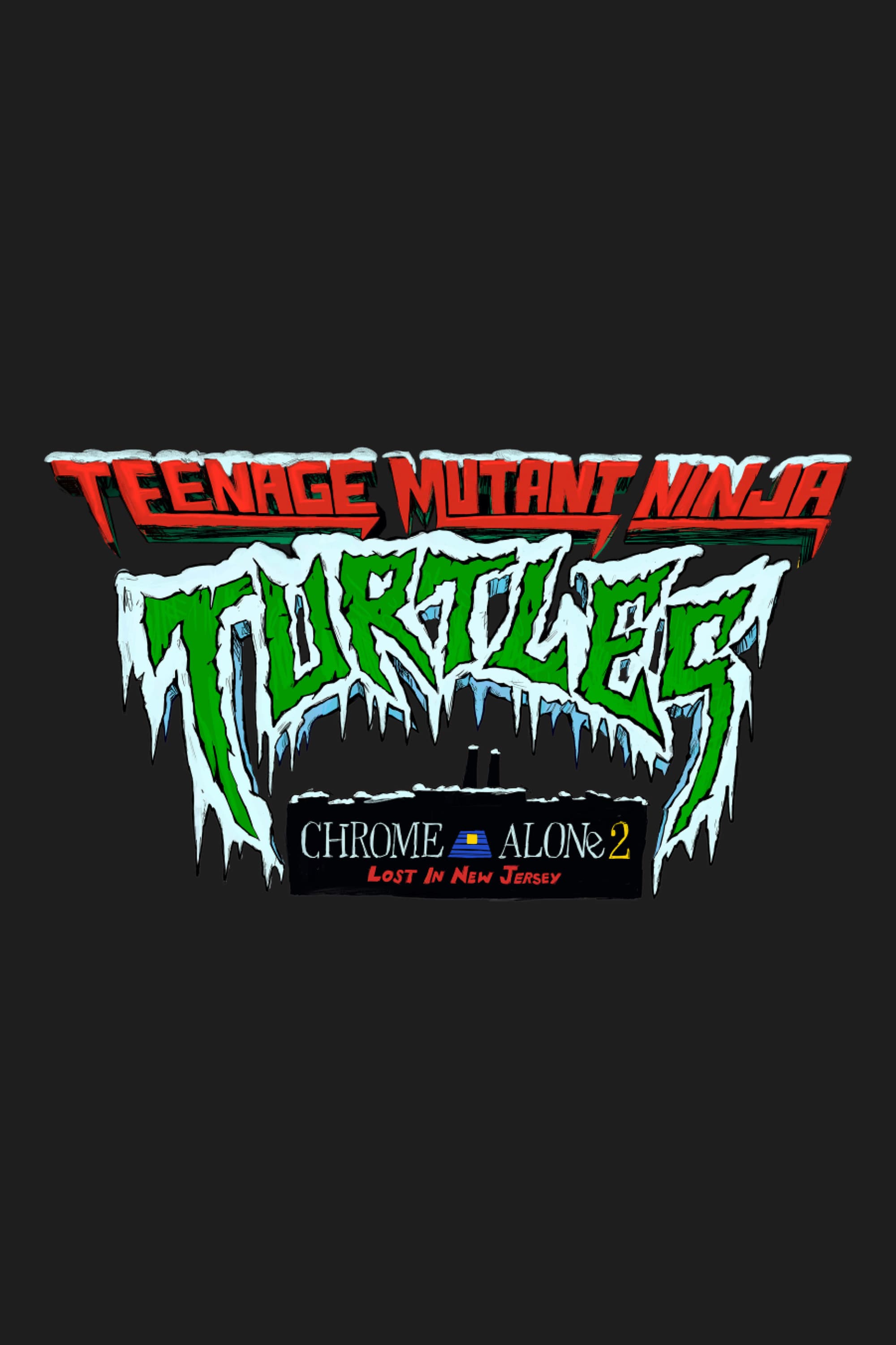 Teenage Mutant Ninja Turtles: Chrome Alone 2- Lost in New Jersey