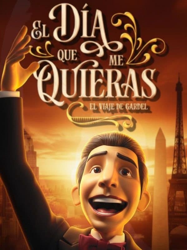 The day you love me: The journey of Gardel